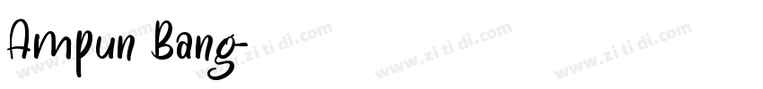 Ampun Bang字体转换